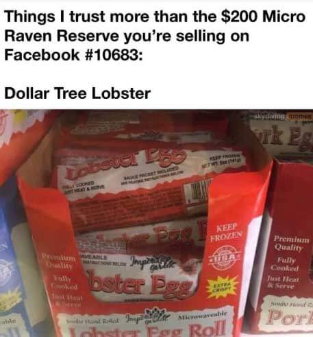 Thing I trust more than the $300 Micro Raven Reserve you're selling on Facebook #10683: Dollar Tree Lobster